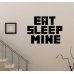 Наклейка декоративная на стену Eat, Sleep, Mine 40х60 см купить